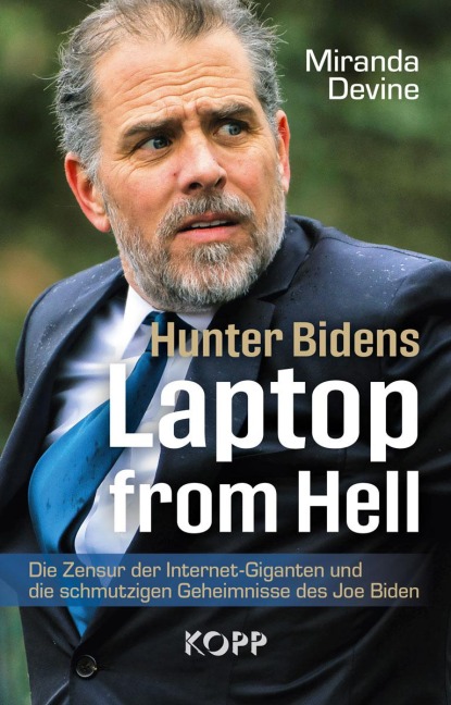 Hunter Bidens Laptop from Hell - Miranda Devine