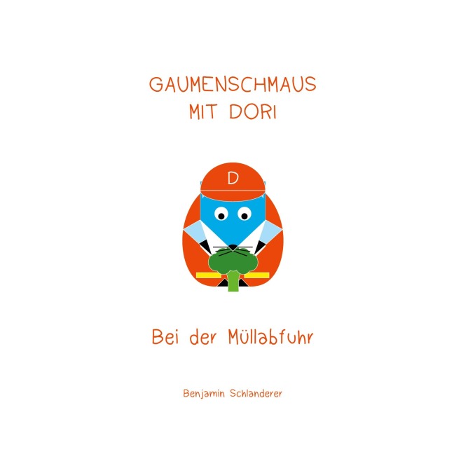 Gaumenschmaus mit Dori - Bei der Müllabfuhr - Benjamin Schlanderer