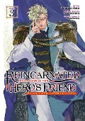 Reincarnated Into a Game as the Hero's Friend: Running the Kingdom Behind the Scenes (Manga) Vol. 3 - Yuki Suzuki