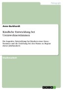 Cover-Bild zum Titel 'Kindliche Entwicklung bei Ureinwohnerstämmen' von 'Anne Burkhardt'