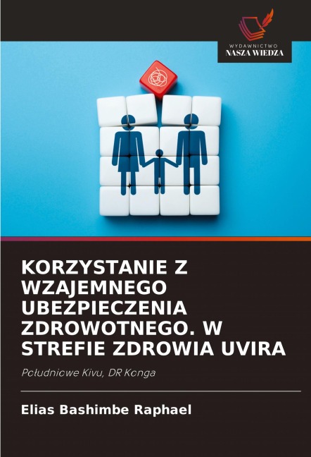KORZYSTANIE Z WZAJEMNEGO UBEZPIECZENIA ZDROWOTNEGO. W STREFIE ZDROWIA UVIRA - Elias Bashimbe Raphaël