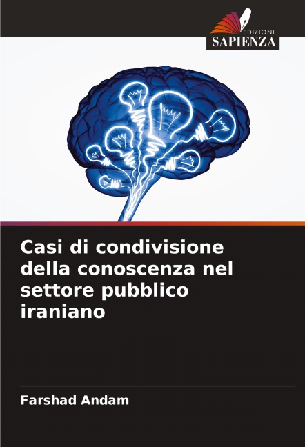 Casi di condivisione della conoscenza nel settore pubblico iraniano - Farshad Andam
