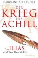 Der Krieg des Achill - Caroline Alexander