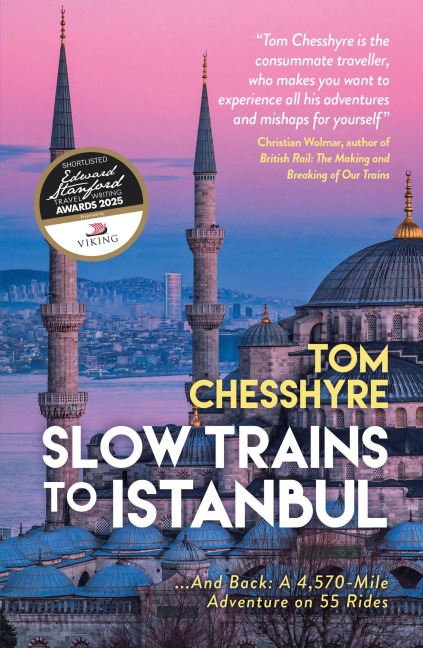 Slow Trains to Istanbul - Tom Chesshyre