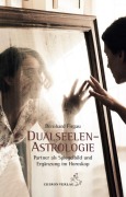 Cover-Bild zum Titel 'Dualseelen-Astrologie' von 'Bernhard Firgau'