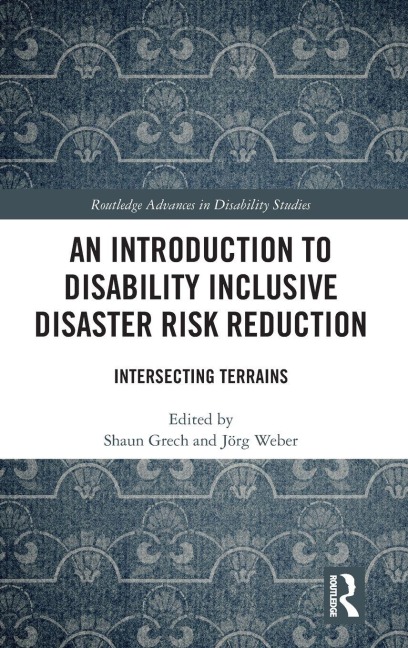 An Introduction to Disability Inclusive Disaster Risk Reduction - 