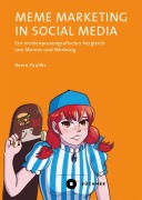 Cover-Bild zum Titel 'Meme Marketing in Social Media' von 'Kevin Pauliks'