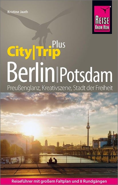 Reise Know-How Reiseführer Berlin mit Potsdam (CityTrip PLUS) - Kristine Jaath