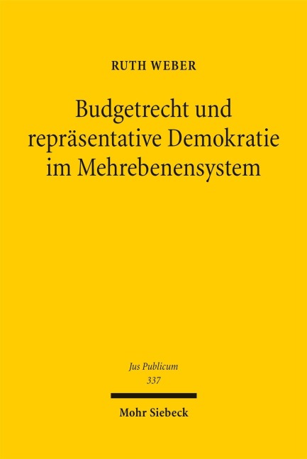 Budgetrecht und repräsentative Demokratie im Mehrebenensystem - Ruth Weber
