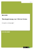 Cover-Bild zum Titel 'Trainingsplanung einer fiktiven Person' von 'Mara Sailer'