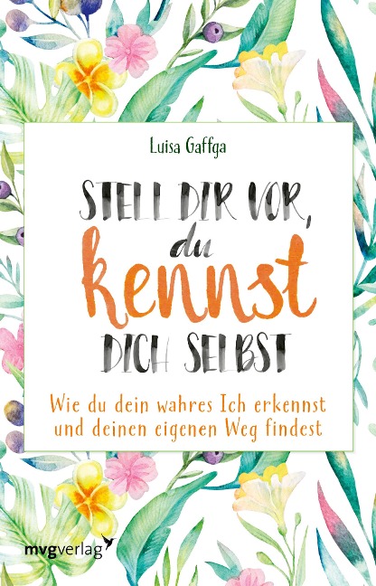 Stell dir vor, du kennst dich selbst - Luisa Gaffga