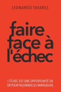 Cover-Bild zum Titel 'Faire Face à l'Échec' von 'Leonardo Tavares'