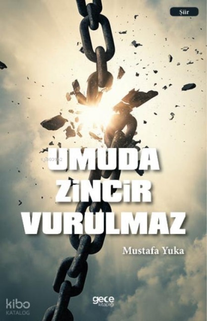 Umuda Zincir Vurulmaz - Mustafa Yuka