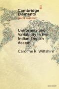 Uniformity and Variability in the Indian English Accent - Caroline R Wiltshire