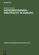 Cover-Bild zum Titel 'Großbritannien - Weltmacht in Europa' von 'Gabriele Metzler'