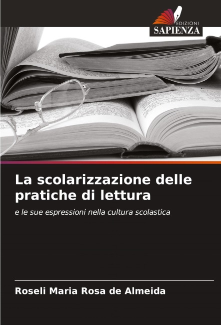 La scolarizzazione delle pratiche di lettura - Roseli Maria Rosa de Almeida