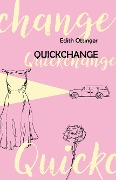Cover-Bild zum Titel 'Quickchange' von 'Edith Ottinger'
