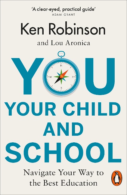 You, Your Child and School - Lou Aronica, Ken Robinson