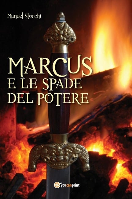 Marcus e le spade del potere - Manuel Stocchi