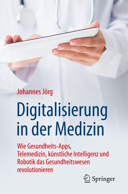 Digitalisierung in der Medizin - Johannes Jörg
