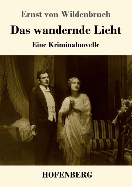 Das wandernde Licht - Ernst Von Wildenbruch