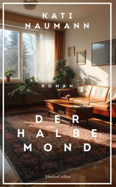 Der halbe Mond - Kati Naumann