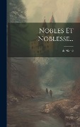 Nobles Et Noblesse... - de Nimal