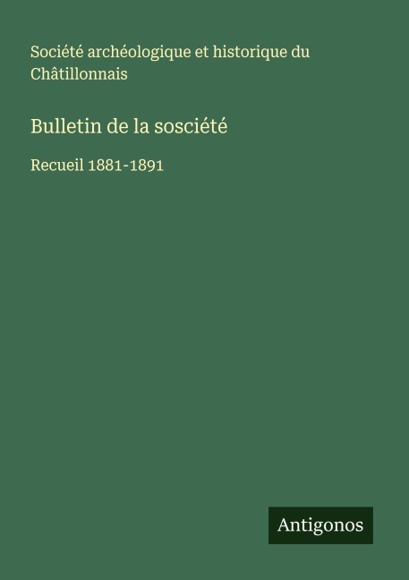 Bulletin de la sosciété - Société archéologique et historique du Châtillonnais