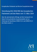 Cover-Bild zum Titel 'Verordnung (EU) 2024/982 des Europäischen Parlaments und des Rates vom 13. März 2024' von 'Europäisches Parlament und Rat der Europäischen Union'