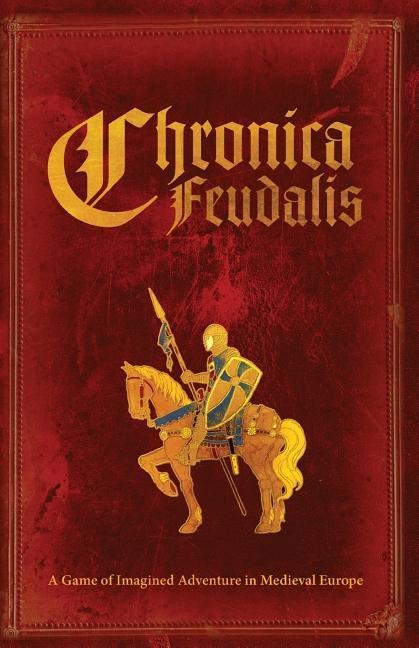 Chronica Feudalis: Blue Knight Edition - Jeremy Keller