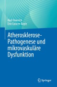 Cover-Bild zum Titel 'Atherosklerose-Pathogenese und mikrovaskuläre Dysfunktion' von 'Erin Colleen Boyle, Axel Haverich'