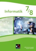 Cover-Bild zum Titel 'Informatik NRW 7/8 Differenzierende Ausgabe' von 'Hacer Acici, Jacqueline Marr, Thomas Fiddicke, Sebastian Bergmann, Peter Schlagner'