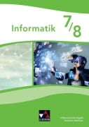 Cover-Bild zum Titel 'Informatik NRW 7/8 Differenzierende Ausgabe' von 'Hacer Acici, Jacqueline Marr, Thomas Fiddicke, Sebastian Bergmann, Peter Schlagner'