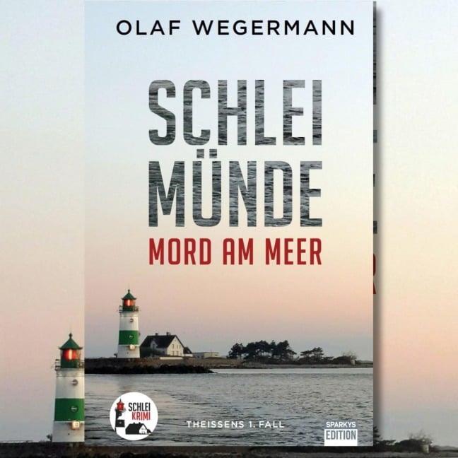 Schleimünde - Mord am Meer - Olaf Wegermann