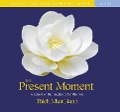 The Present Moment: A Retreat on the Practice of Mindfulness - Thich Nhat Hanh