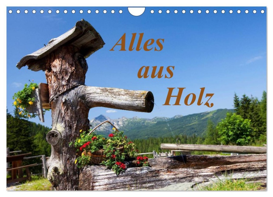 Alles aus Holz (Wandkalender 2025 DIN A4 quer), CALVENDO Monatskalender - Christa Kramer
