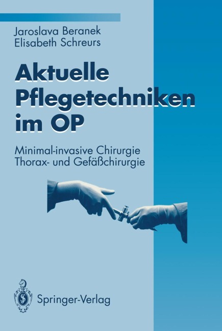 Aktuelle Pflegetechniken im OP - Elisabeth Schreurs, Jaroslava Beranek