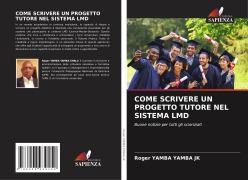 Cover-Bild zum Titel 'COME SCRIVERE UN PROGETTO TUTORE NEL SISTEMA LMD' von 'Roger Yamba Yamba Jk'