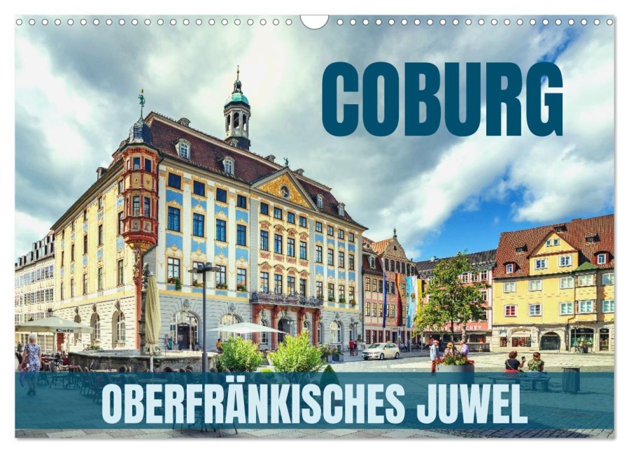 Coburg - oberfränkisches Juwel (Wandkalender 2026 DIN A3 quer), CALVENDO Monatskalender - Val Thoermer