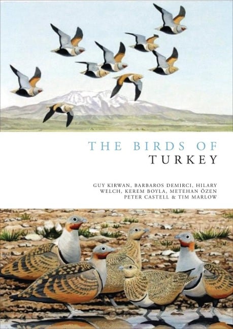 The Birds of Turkey - Guy Kirwan, Kerem Boyla, Metehan Özen, Hilary Welch, Barbaros Demirci