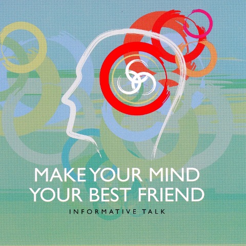 Make your Mind Your Best Friend - Part 1 - Brahma Kumaris