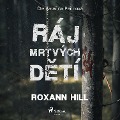Cover-Bild zum Titel 'Ráj mrtvých d¿tí' von 'Roxann Hill'