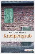 Cover-Bild zum Titel 'Kneipengrab' von 'Christiane Wünsche'