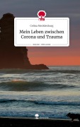 Cover-Bild zum Titel 'Mein Leben zwischen Corona und Trauma. Life is a Story - story.one' von 'Celina Mecklenburg'