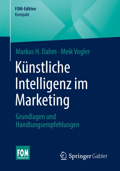 Künstliche Intelligenz im Marketing - Meik Vogler, Markus H. Dahm