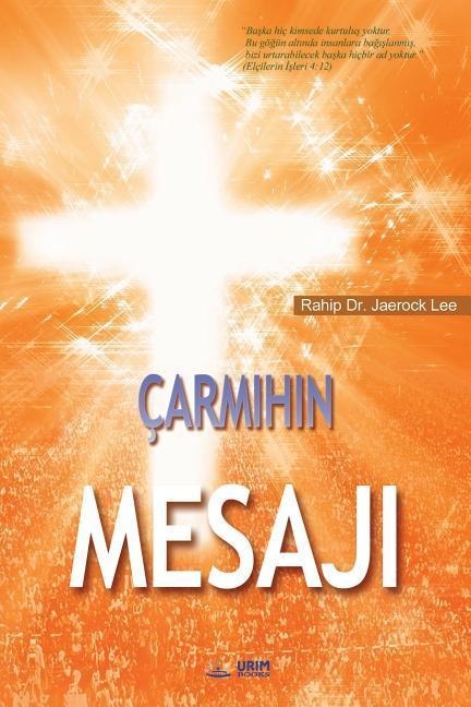 Çarmihin Mesaji: The Message of the Cross (Turkish) - Jaerock Lee