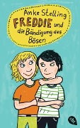 Cover-Bild zum Titel 'Freddie und die Bändigung des Bösen' von 'Anke Stelling'