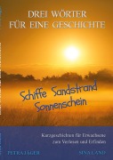 Cover-Bild zum Titel 'Drei Wörter für eine Geschichte' von 'Sina Land'