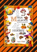 Cover-Bild zum Titel 'MEGA MALBUCH - 250 TOLLE MOTIVE - KREATIVES MALEN - HERBST - MÄRCHENWELTEN - BAUMHAUS - TIERE - JAHRESZEIT - KIDS' von 'Wolfgang André, Gabriele André'