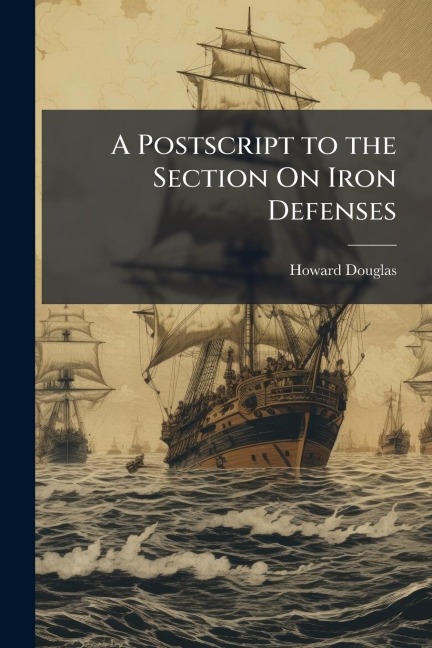 A Postscript to the Section On Iron Defenses - Howard Douglas